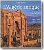L'Alg�rie antique de Messinissa � Saint Augustin
